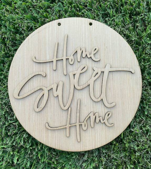 DIY/ Home Sweet Home/Circle /Laser Cut/ Front Door Hanger / Blank for Paint Parties