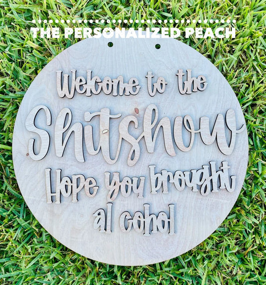 Welcome to the Sh**show/ Funny Door Hanger Blank/laser cut door Hanger/ wood round