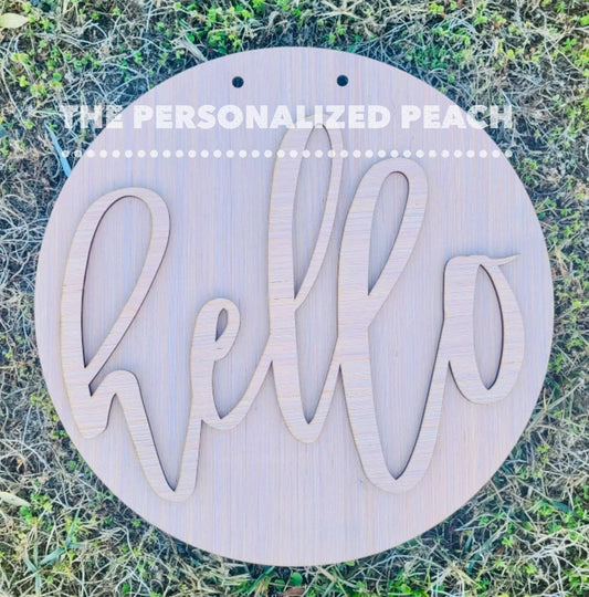 Hello Door hanger blank/ laser cut farmhouse round wood template