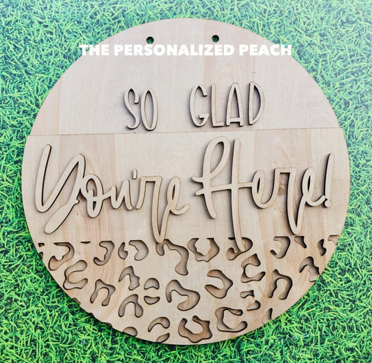 So glad you’re here laser cut cheetah leopard door hanger blank